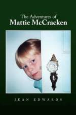 The Adventures of Mattie McCracken af Jean (University of Northampton) Edwards