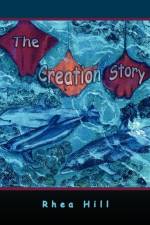 Creation Story af Rhea Hill