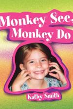 Monkey See, Monkey Do af Professor of Political Science Kathy (Wake Forest University) Smith