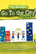 ''The Brothers'' Go to the City! af Chriss Cudney