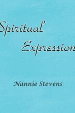 Spiritual Expressions af Nannie Stevens