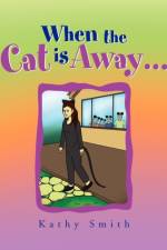 When the Cat is Away... af Professor of Political Science Kathy (Wake Forest University) Smith