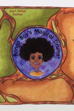 Bongo Boy's Magical Drums af Karl Miller