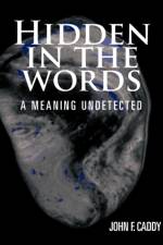Hidden in the Words af John F. Caddy