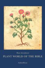 Plant World of the Bible af Hans Arne Jensen