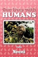 Our Lives with Humans af Seeni