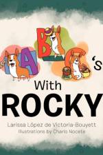 ABC's with Rocky af Larissa L Victoria-Bouyett