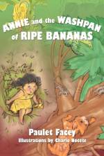 Annie and the Washpan of Ripe Bananas af Paulet Facey