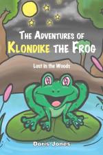 The Adventures of Klondike the Frog af Doris Jones