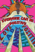 Everyone Can Be Positive af Gertrude Meeks