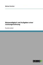Notwendigkeit und Aufgaben einer Leistungsrechnung af Michael Seichter