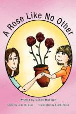 A Rose Like No Other af Juan Diaz