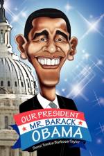 Our President Mr. Barack Obama af Sunni Tonitia Barbosa