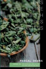 Das kleine Handbuch des Gruntees af Pascal Debra