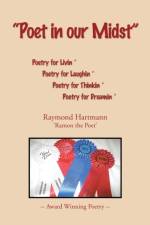 Poet in Our Midst af Raymond Hartmann