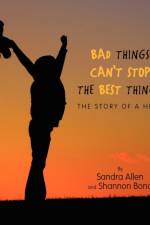 Bad Things Can't Stop The Best Things! af Sandra Allen