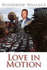 Love in Motion af Woodrow Wallace