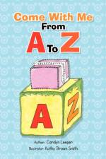 Come with Me from A to Z af Carolyn Leeper