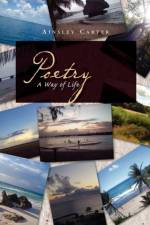 Poetry A Way of Life af Ainsley Carter