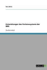 Entwicklungen des Parteiensystems der BRD af Gero Birke