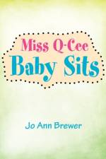 Miss Q-Cee Baby Sits af Jo Ann Brewer