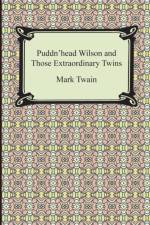 Puddn'head Wilson and Those Extraordinary Twins af Mark Twain