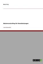 Markencontrolling fur Dienstleistungen af Mario Flury
