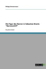 Die Figur des Narren in Sebastian Brants Narrenschiff af Philipp Zimmermann