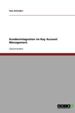 Kundenintegration im Key Account Management af Uwe Schindler