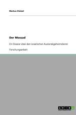 Der Mossad. Ein Dossier uber den israelischen Auslandsgeheimdienst af Markus Glatzel