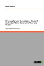Struktureller und thematischer Vergleich der beiden Werke Hartmanns 'Erec' und 'Iwein' af Sabine Reichardt
