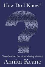 How Do I Know? af Annita Keane