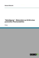 Beleidigung - Materialien zur Kritik eines justiziellen Phantomdelikts af Richard Albrecht