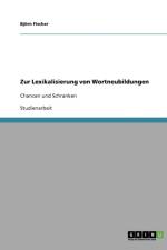 Zur Lexikalisierung von Wortneubildungen af Bjoern Fischer