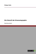 Die Zukunft der Kinematographie af Philippe Stalla