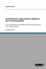 Nichtstaatliche Organisationen (NGOs) in der Entwicklungshilfe af Ludwig Finster