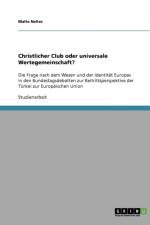 Christlicher Club oder universale Wertegemeinschaft? af Malte Nelles