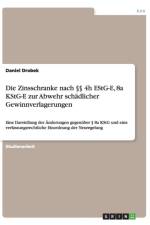 Die Zinsschranke nach  4h EStG-E, 8a KStG-E zur Abwehr schadlicher Gewinnverlagerungen af Daniel Drobek
