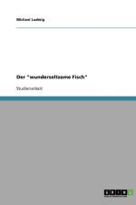 Der wunderseltzame Fisch af Michael Ludwig
