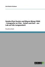 Smoke (Paul Auster und Wayne Wang 1994) - Fotografie im Film - Zufall und Zeit - ein Lob auf die Langsamkeit af Ann-Katrin Kutzner