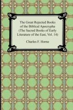 The Great Rejected Books of the Biblical Apocrypha (the Sacred Books of Early Literature of the East, Vol. 14) af Charles F Horne