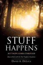 Stuff Happens af David A DeLuca