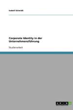 Corporate Identity in der Unternehmensfuhrung af Isabell Schmidt