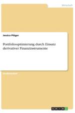 Portfoliooptimierung durch Einsatz derivativer Finanzinstrumente af Jessica Ploeger