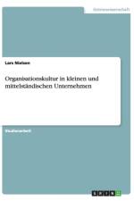 Organisationskultur in kleinen und mittelstandischen Unternehmen af Lars Nielsen