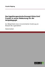 Das logotherapeutische Konzept Viktor Emil Frankls in seiner Bedeutung fur die Heilpadagogik af Claudia Poepping