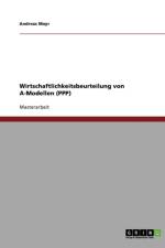 Wirtschaftlichkeitsbeurteilung von A-Modellen (PPP) af Andreas Mayr