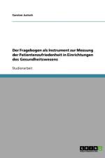 Messung der Patientenzufriedenheit in Einrichtungen des Gesundheitswesens durch Fragebogen af Carsten Jurisch