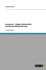 Incoterms - Folgen fehlerhafter Incotermverklausulierung af Carsten Jurisch