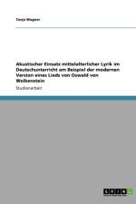 Akustischer Einsatz mittelalterlicher Lyrik im Deutschunterricht am Beispiel der modernen Version eines Lieds von Oswald von Wolkenstein af Tanja Wagner